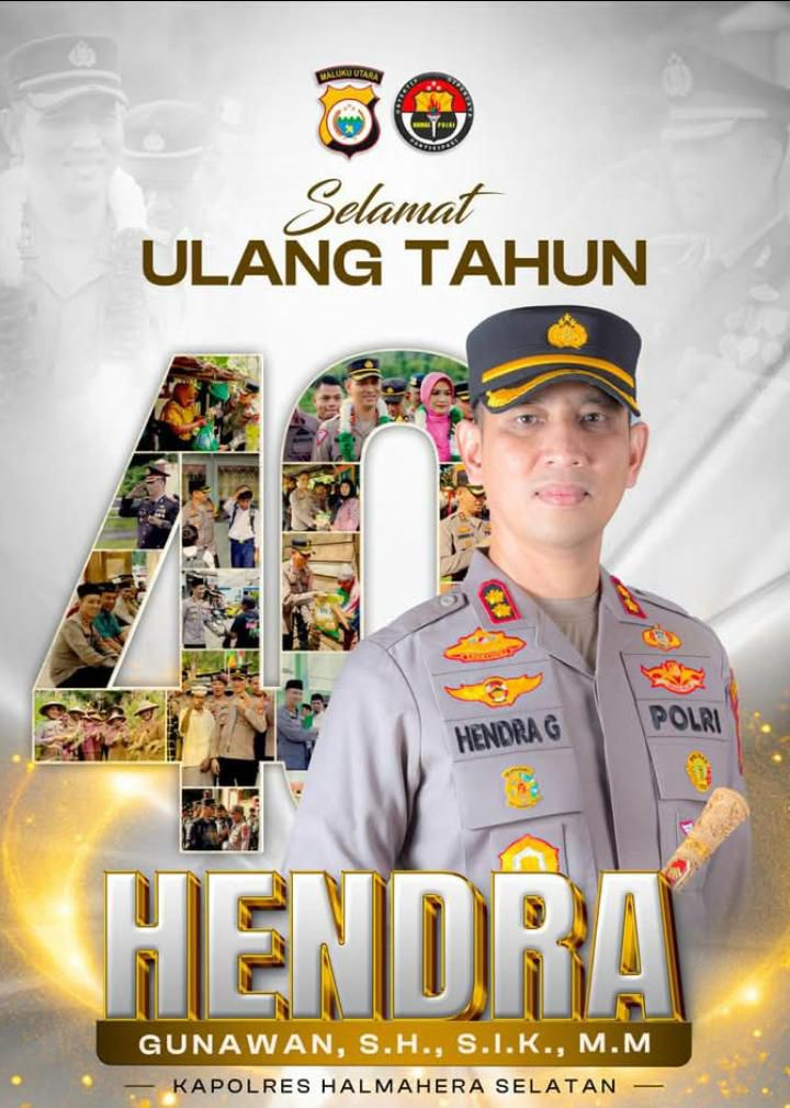 Selamat Ulang Tahun ke-40 Kapolres Halmahera Selatan Hendra Gunawan, S.H., S.I.K., M.M – Semoga Kesehatan dan Kesuksesan Selalu Mengiringi Langkahnya