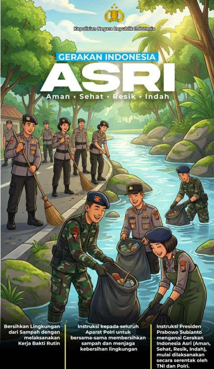 “GERAKAN INDONESIA ASRI” – POLRI DAN TNI SERENTAK LAKSANAKAN KERJA BAKTI BERSAMA BERDASARKAN INSTRUKSI PRESIDEN PRABOWO SUBIANTO